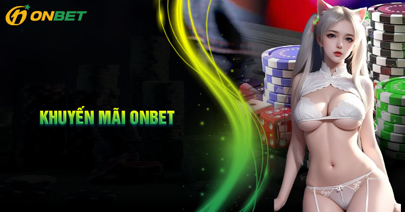 Chương trình khuyến mãi Onbet mang lại lợi ích gì cho hội viên?