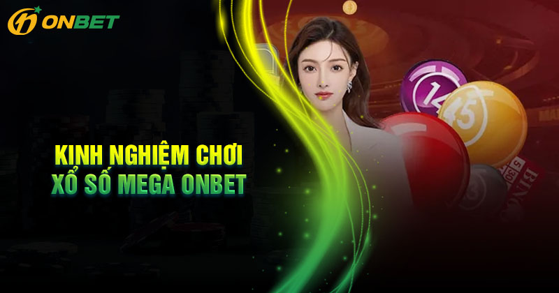 Kinh nghiệm chơi xổ số Mega tăng tỷ lệ chiến thắng Kinh nghiệm chơi xổ số Mega tăng tỷ lệ chiến thắng